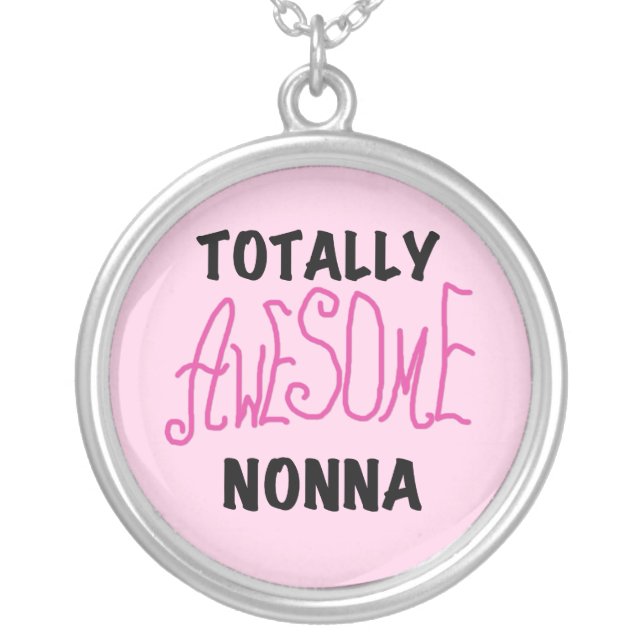 Totally Awesome Nonna Pink T-shirts and Gifts Silver Plated Necklace (Front)