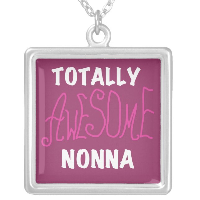 Totally Awesome Nonna Pink T-shirts and Gifts Silver Plated Necklace (Front)