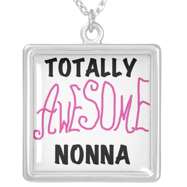 Totally Awesome Nonna Pink T-shirts and Gifts Silver Plated Necklace (Front)