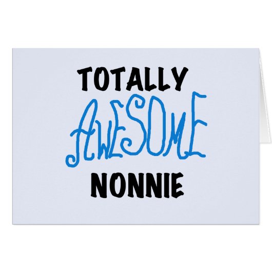 Totally Awesome Nonnie Blue Text Tshirts and Gifts (Front Horizontal)