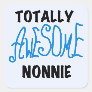 Totally Awesome Nonnie Blue Text Tshirts and Gifts Square Sticker