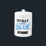 Totally Awesome Nonnie Blue Text Tshirts and Gifts Teapot<br><div class="desc">Totally Awesome Nonnie T-shirts, hoodies, mugs, nonnie keepsakes, cards, buttons, stickers, and more for the totally awesome grandmother or nonnie to be with bright blue text with black or white text for light and dark colors t-shirts and gifts.</div>