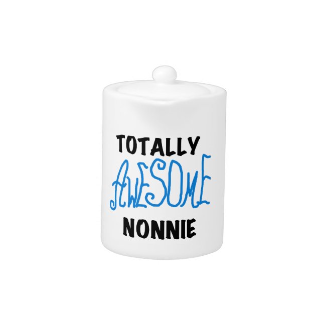 Totally Awesome Nonnie Blue Text Tshirts and Gifts Teapot (Front)