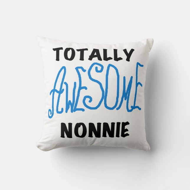 Totally Awesome Nonnie Blue Text Tshirts and Gifts Throw Pillow (Front)