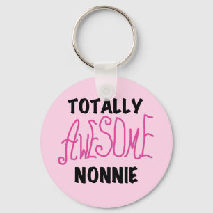 Totally Awesome Nonnie Pink Tshirts and Gifts Keychain