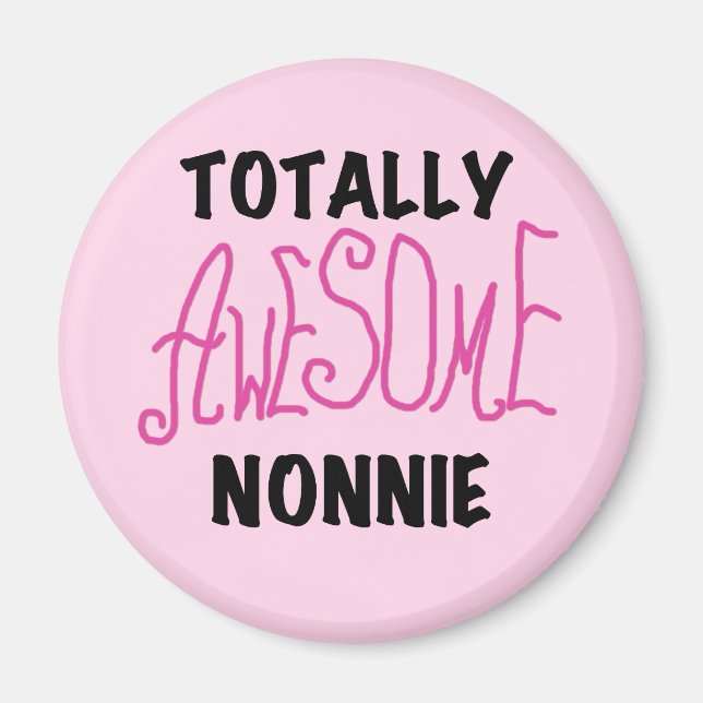 Totally Awesome Nonnie Pink Tshirts and Gifts Magnet (Front)
