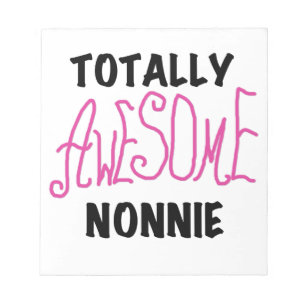 Totally Awesome Nonnie Pink Tshirts and Gifts Notepad