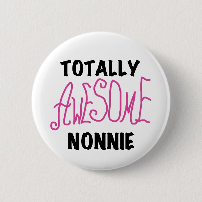 Totally Awesome Nonnie Pink Tshirts and Gifts Pinback Button (Front)