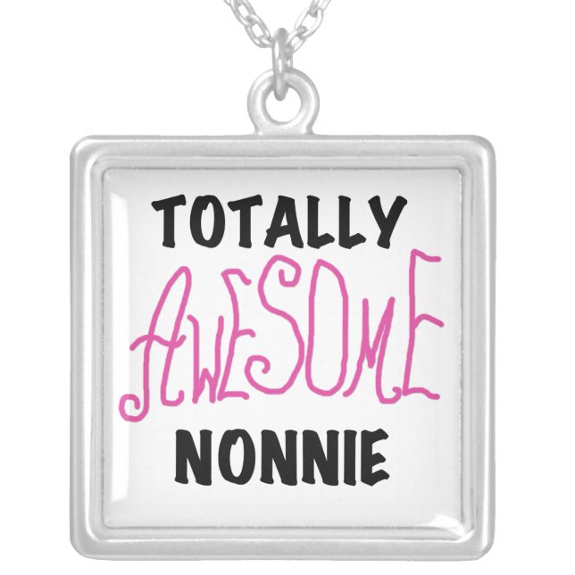 Totally Awesome Nonnie Pink Tshirts and Gifts Silver Plated Necklace (Front)