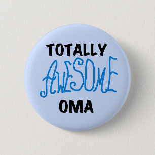 Totally Awesome Oma Blue T-shirts and Gifts Pinback Button
