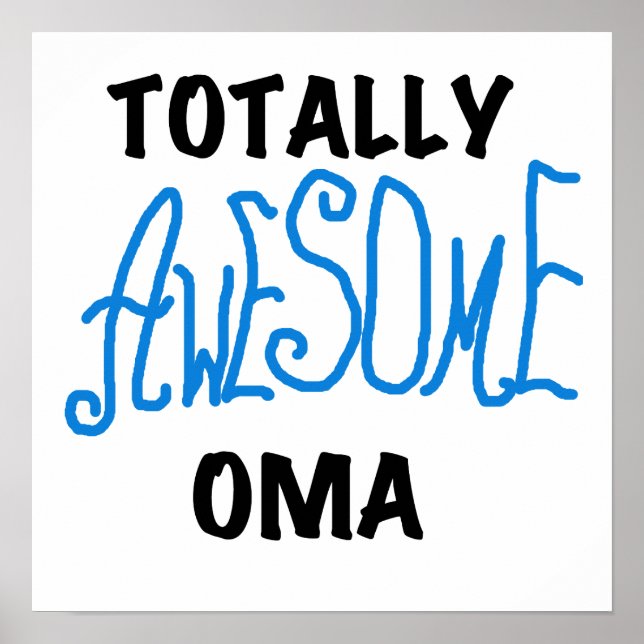 Totally Awesome Oma Blue T-shirts and Gifts Poster (Front)