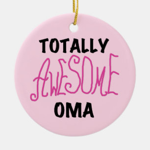 Totally Awesome Oma Pink T-shirts and Gifts Ceramic Ornament