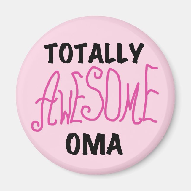 Totally Awesome Oma Pink T-shirts and Gifts Magnet (Front)