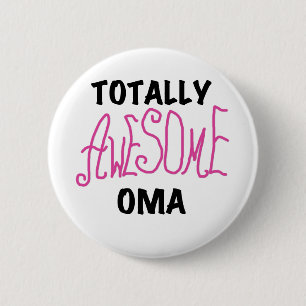 Totally Awesome Oma Pink T-shirts and Gifts Pinback Button