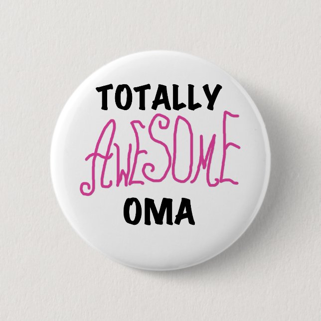Totally Awesome Oma Pink T-shirts and Gifts Pinback Button (Front)