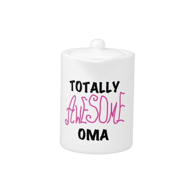 Totally Awesome Oma Pink T-shirts and Gifts Teapot (Front)
