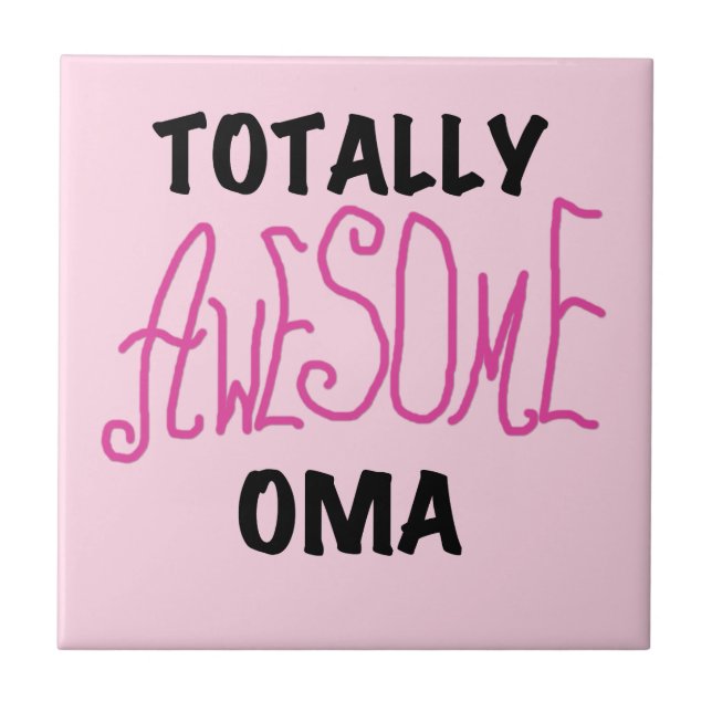 Totally Awesome Oma Pink T-shirts and Gifts Tile (Front)