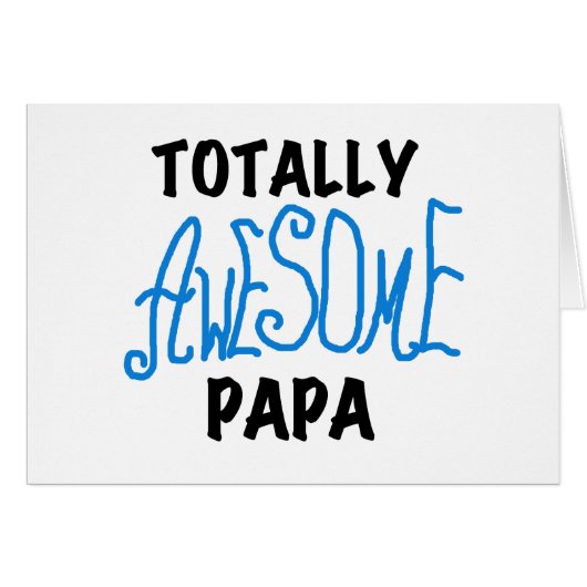 Totally Awesome Papa T-shirts and Gifts (Front Horizontal)