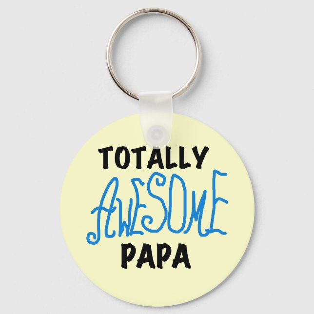 Totally Awesome Papa T-shirts and Gifts Keychain (Front)