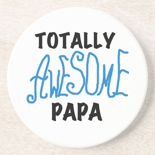 Totally Awesome Papa T-shirts and Gifts Sandstone Coaster (Front)