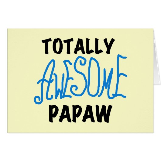 Totally Awesome Papaw T-shirts and Gifts (Front Horizontal)