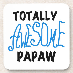 Totally Awesome Papaw T-shirts and Gifts Beverage Coaster