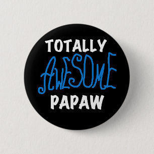 Totally Awesome Papaw T-shirts and Gifts Button