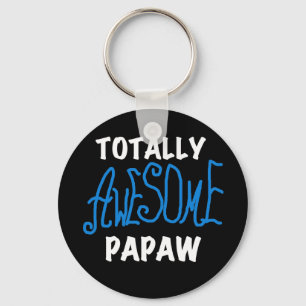 Totally Awesome Papaw T-shirts and Gifts Keychain