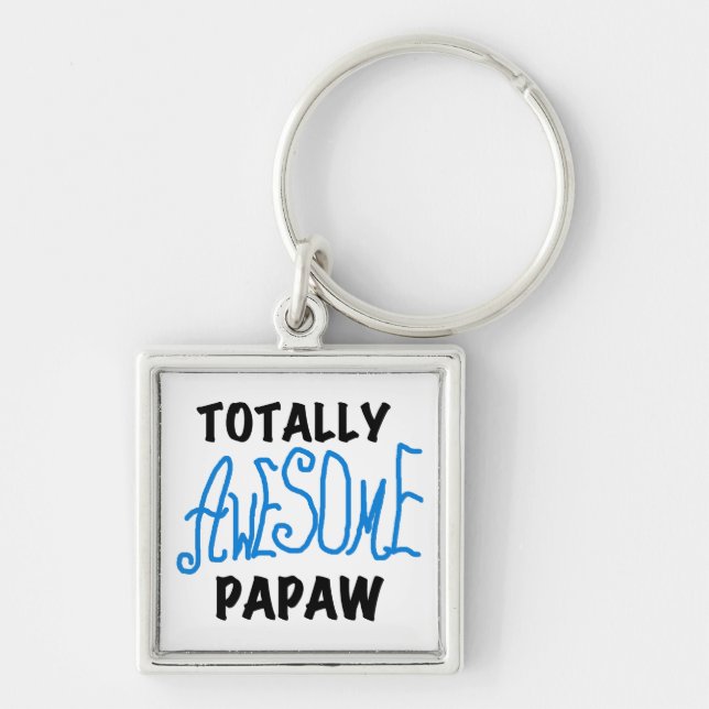 Totally Awesome Papaw T-shirts and Gifts Keychain (Front)