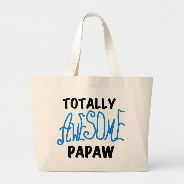 Totally Awesome Papaw T-shirts and Gifts Large Tote Bag (Front)