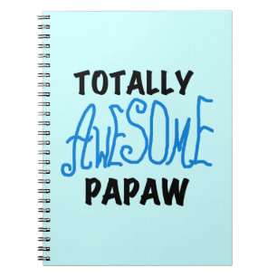 Totally Awesome Papaw T-shirts and Gifts Notebook