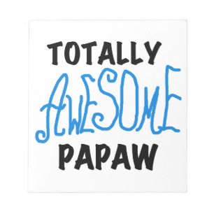 Totally Awesome Papaw T-shirts and Gifts Notepad