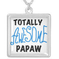 Totally Awesome Papaw T-shirts and Gifts