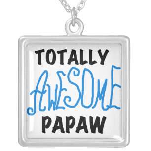 Totally Awesome Papaw T-shirts and Gifts Silver Plated Necklace
