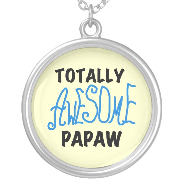 Totally Awesome Papaw T-shirts and Gifts Silver Plated Necklace (Front)