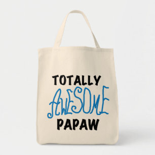 Totally Awesome Papaw T-shirts and Gifts Tote Bag