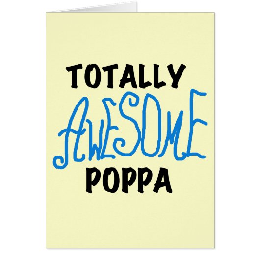 Totally Awesome Poppa Tshirts and Gifts (Front)