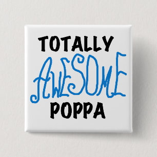 Totally Awesome Poppa Tshirts and Gifts Pinback Button