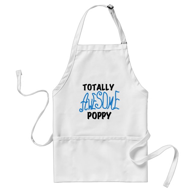 Totally Awesome Poppy T-shirts and GIfts Adult Apron (Front)