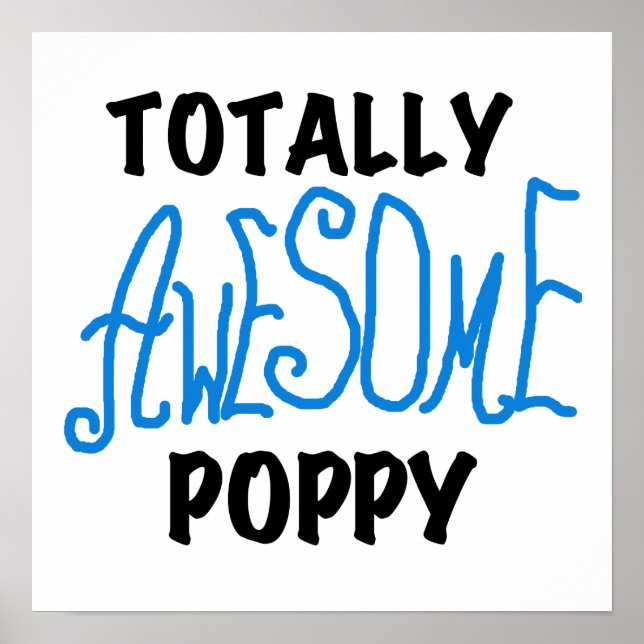 Totally Awesome Poppy T-shirts and GIfts Poster (Front)