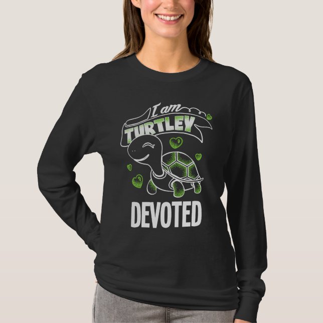 Totally Awesome Turtley Devoted T-Shirt (Front)