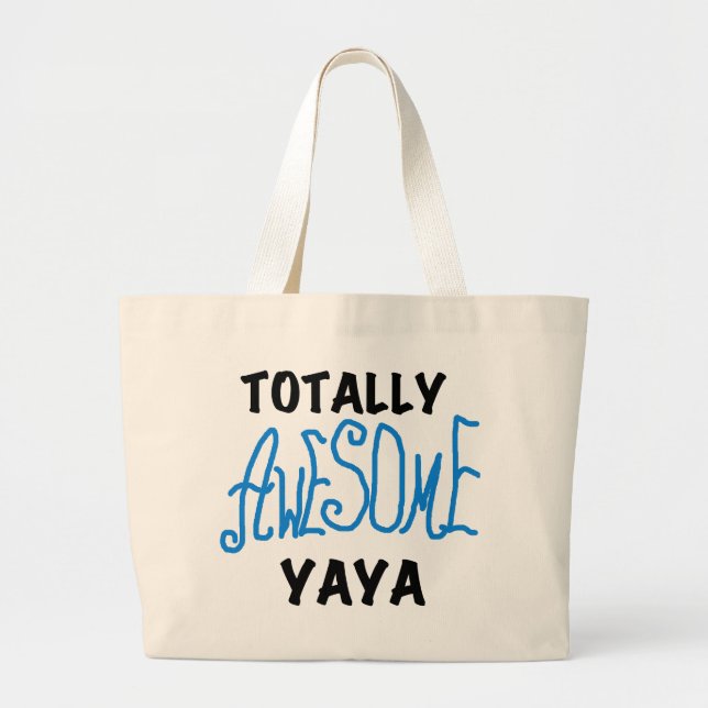Totally Awesome Yaya T-shirts and Gifts Large Tote Bag (Front)