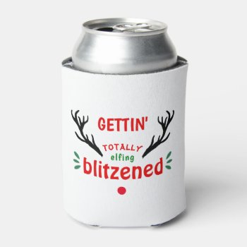 Totally Blitzened Funny Reindeer Christmas Cheer Can Cooler by decor_de_vous at Zazzle