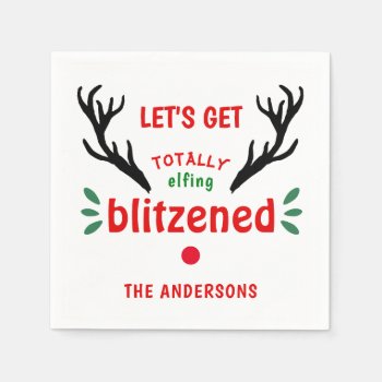 Totally Blitzened Funny Reindeer Christmas Cheer Napkins by decor_de_vous at Zazzle
