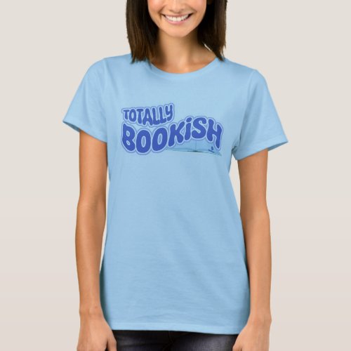 Totally Bookish Book Lover Fun Reading Design T_Shirt