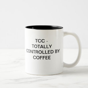TOTALLY CONTROLLED BY COFFEE Two-Tone COFFEE MUG
