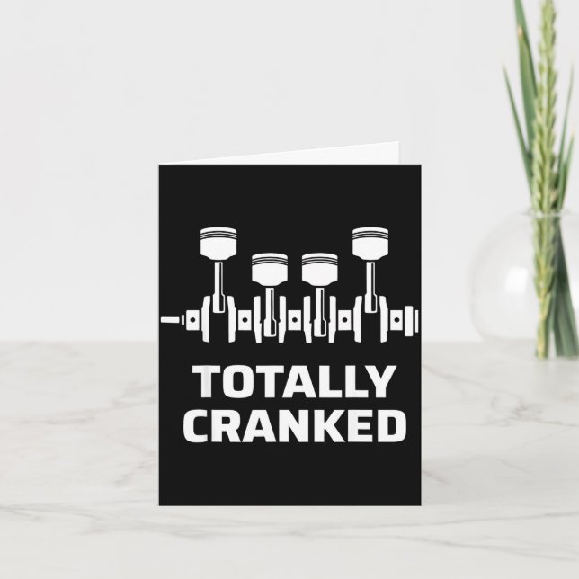 Totally cranked funny mechanic car engine humor  card (Front)