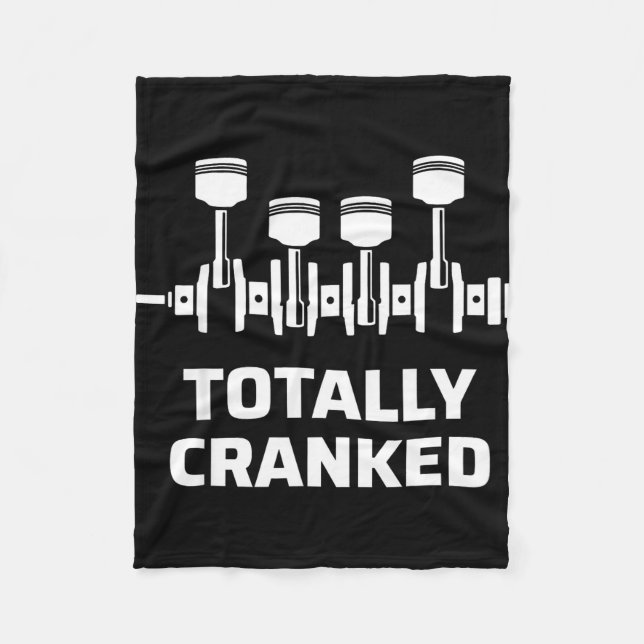 Totally cranked funny mechanic car engine humor  fleece blanket (Front)