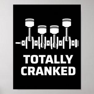 Totally cranked funny mechanic car engine humor poster