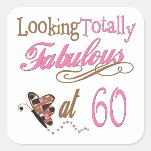 Totally Fabulous 60th Birthday Square Sticker